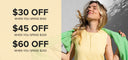 Promotional offer with dollar amounts for spending on a person wearing a yellow dress.